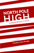 North Pole High: A Rebel Without a Claus