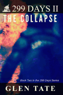 299 Days: The Collapse (Volume 2)