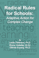 Radical Rules for Schools: Adaptive Action for Complex Change