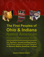 The First Peoples of Ohio and Indiana: Native American History Resource Book