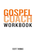 Gospel Coach Workbook: Certification Training