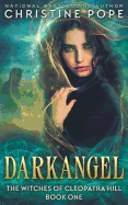 Darkangel (The Witches of Cleopatra Hill) (Volume 1)
