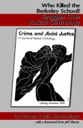 Who Killed the Berkeley School?: Struggles Over Radical Criminology (Thought Crimes) (Volume 1)