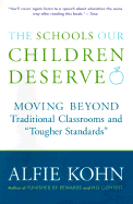 The Schools Our Children Deserve: Moving Beyond Traditional Classrooms and 'Tougher Standards'