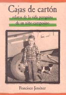Cajas de Carton: Relatos de la Vida Peregrina de un Nino Campesino (Spanish Edition)