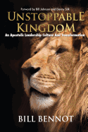 Unstoppable Kingdom: apostolic leadership culture and transformation