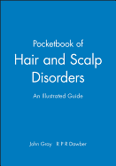 A Pocketbook of Hair and Scalp Disorders: An Illustrated Guide