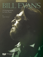 Bill Evans - 19 Arrangements for Solo Piano