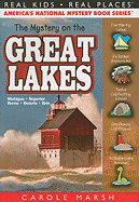 The Mystery on the Great Lakes: Michigan ├óΓé¼┬ó Superior ├óΓé¼┬ó Huron ├óΓé¼┬ó Ontario ├óΓé¼┬ó Erie (30) (Real Kids Real Places)