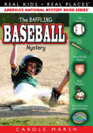The Baffling Baseball Mystery (46) (Real Kids Real Places)