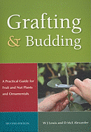 Grafting and Budding: A Practical Guide for Fruit and Nut Plants and Ornamentals (Plant Science / Horticulture)