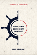 Navigating Community Conflict: What Christian leaders need to stay at the helm