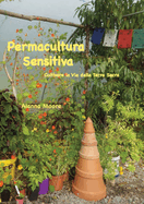 Permacultura Sensitiva: - Coltivare la Via della Terra Sacra (Italian Edition)