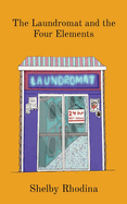 The Laundromat and the Four Elements (The Ebonwick Chronicles)
