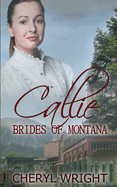 Callie (Brides of Montana)