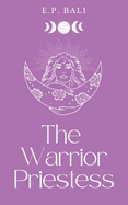 The Warrior Priestess (Pastel Edition) (The Warrior Midwife Trilogy)