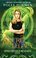 The Secret Legacy (The Well Watchers Paranormal Romance Series)