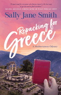 Repacking for Greece: A Mediterranean Odyssey (Packing for Greece travel series)