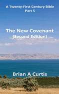 The New Covenant (A Twenty-First-Century Bible)