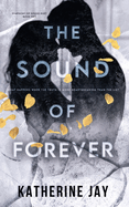 The Sound Of Forever: A Small Town Romantic Suspense (Symphony of Sound Duet)