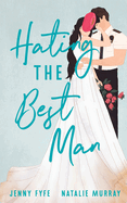 Hating the Best Man