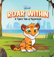 The Roar Within: A Tigers Tale of Difference