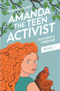 Amanda the Teen Activist (Feathers & Freedom)