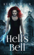 Hell's Bell (The Lizzie Grace Series) (Volume 2)