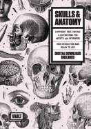 Skulls & Anatomy: Copyright Free Vintage Illustrations for Artists and Designers