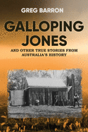 Galloping Jones: and other true stories from Australia's history