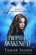 Prophecy Awakened: Prime Prophecy Series Book 1
