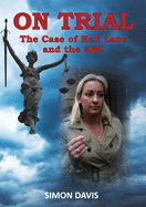 ON TRIAL: The Case of Keli Lane and the ABC