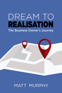 Dream to Realisation: The Business Owner's Journey
