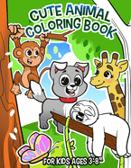 Cute Animal Coloring Book: For Kids Ages 3-8 (Coloring Books for Kids)
