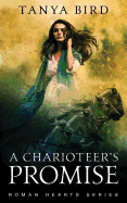 A Charioteer's Promise (Roman Hearts)