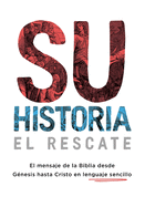Su historia: El mensaje de la Biblia desde G├â┬⌐nesis hasta Cristo en lenguaje sencillo (Spanish Edition)