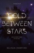 Cold Between Stars (The Echo)