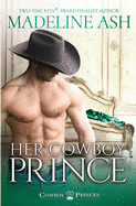 Her Cowboy Prince (Cowboy Princes)
