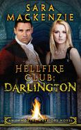 Hellfire Club: Darlington: An Immortal Warriors Novel