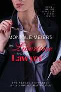 The Libertine and her Lawyer: The sexual flowering of a modern-day woman.