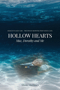 Hollow Hearts: Mac, Dorothy and Me