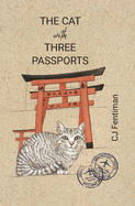 The Cat with Three Passports: What a Japanese cat taught me about an old culture and new beginnings
