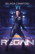 Regan (The Hero Rebellion)