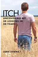Itch: Uncovering my 30 lessons in 30 years