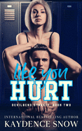 Like You Hurt: An Enemies to Lovers Romance (Devilbend Dynasty)