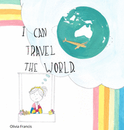 I Can Travel The World: Dedicated to the Kids of 2020