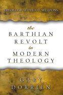 The Barthian Revolt in Modern Theology