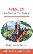 Wesley for Armchair Theologians (Armchair)