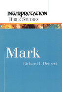 Mark (Interpretation Bible Studies)