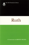 Ruth (1997): A Commentary (The Old Testament Library)